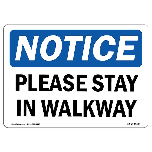 Safety Sign, OSHA Notice, 3.5" Height, Please Stay In Walkway Sign, Landscape, 10PK